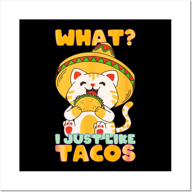 What? I just like tacos Wall Art by Dreamsbabe